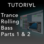 Tutorial - Trance Rolling Bass Parts 1 & 2