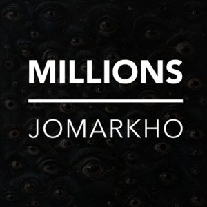 Millions, by Jomarkho